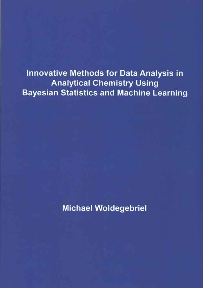 Michael Woldegebriel  – Innovative methods for data analysis in analytical chemistry using Bayesian statistics and machine learning – HIMS/NFI – March 29th, 2017Promotor: prof dr ir P.J.Schoenmakers, Co-promotor: dr G. Vivo-Truyols